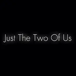 Just The Two Of Us