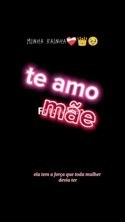 mãe te amo!