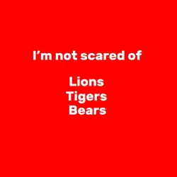But I’m scared of…