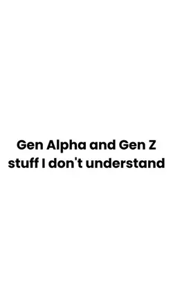 Gen Z and Gen A