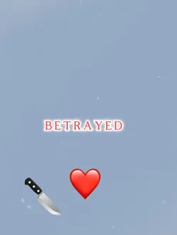 YOU BETRAYED ME 😭😭😭