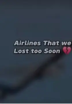 Airlines we lost Pt1