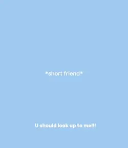 Shortie 😔