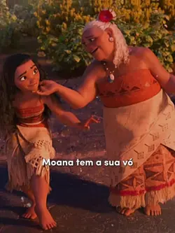 Moana tem sua vó 