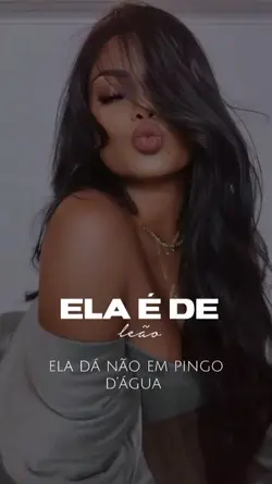 Ela é de leão 