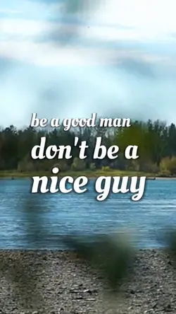 Be a good man