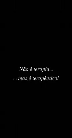 é terapêutico 