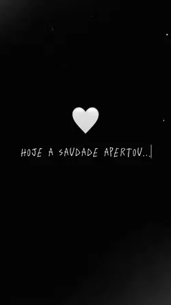 Hj a Saudade apertou