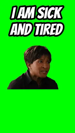 Sick and tired