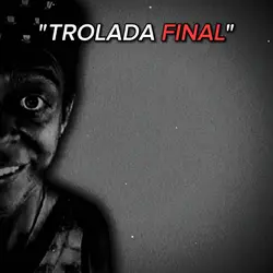 TROLADA FINAL 