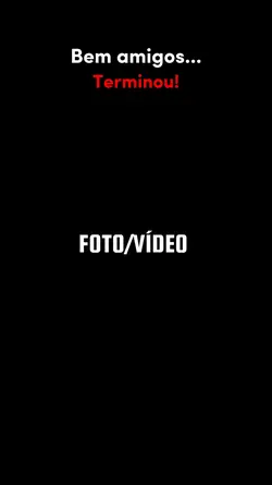 Bem amigos, terminou