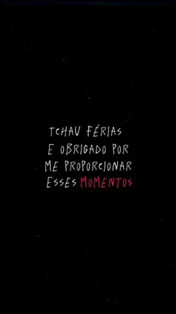 Tchau Férias 