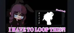 I HAVE TO LOOP THIS?