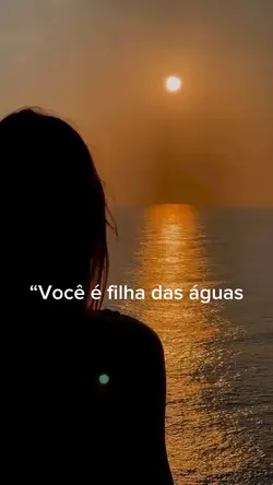 Você é filha das águ