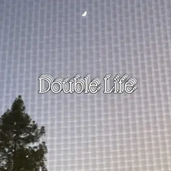 Double Life