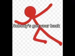 “Nobodys Got”