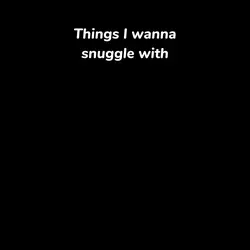 Snuggles 🥰 