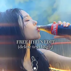FREE HYEIN EDIT