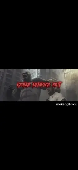 George rampage edit