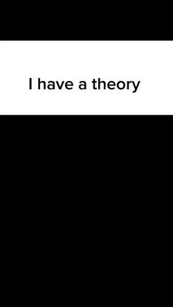 I have a theory 