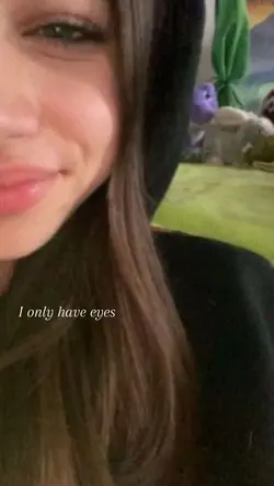I only have eyes 