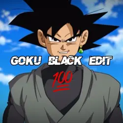 Goku Black Edit💯