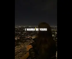 I wanna be yours