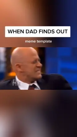 when dad finds out