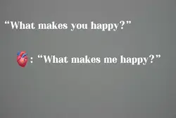 What makes me happy?