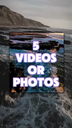 5 videos or photos