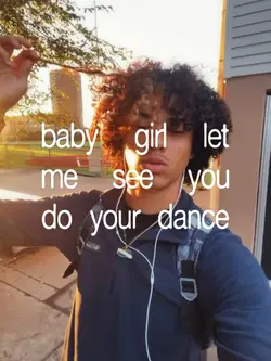 let me see ur Dance.