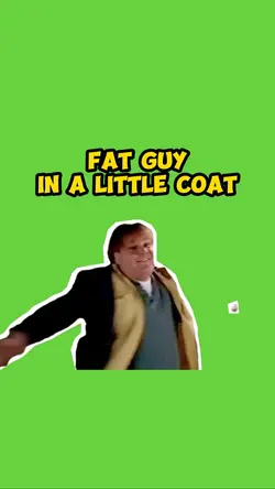 Fat Guy, Little Coat