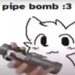 pipe bomb :3