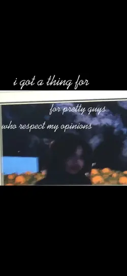 ive got a thing for.
