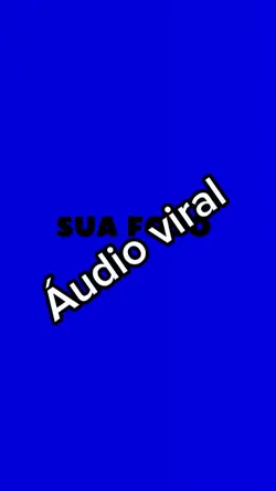 Áudio viral 