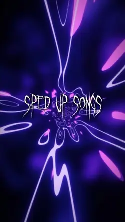 Sped up songs