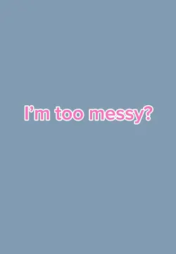 Messy