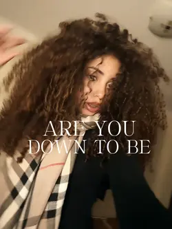 Are you down to be