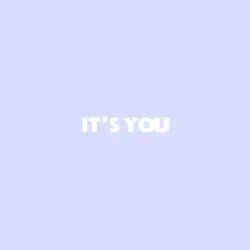 It's you!!