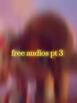
free audios pt 3