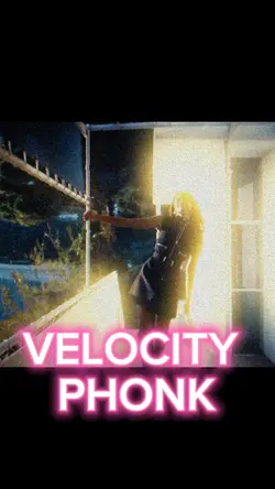 PHONK GIRL VELOCITY 