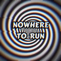 NOWHERE TO RUN </3
