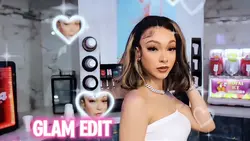 Glam girl edit
