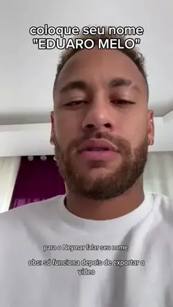 Neymar fala teu nome