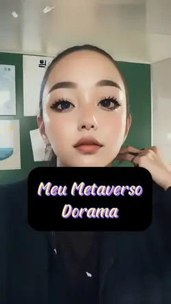 Meu Metaverso Dorama
