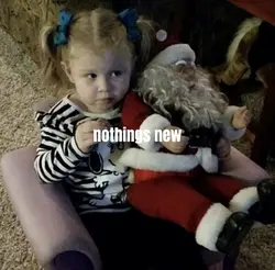 nothings new.