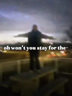 won’t u stay 4 the-