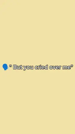 Cried abt you??