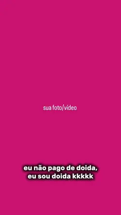 eu sou doida