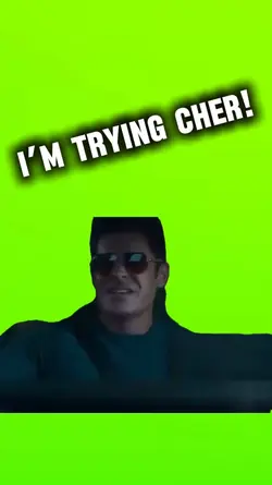 I’m trying Cher!